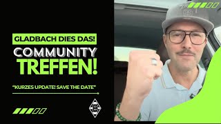 UPDATE quotGladbach dies dasquotCommunityTreffen 🎙️🫶🏻🖤🤍💚 [upl. by Nehgem]