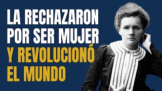 La Rechazaron por Ser Mujer y Revolucionó El Mundo de La Ciencia  La Historia de Marie Curie 💡 [upl. by Emelia]