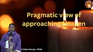 Pragmatic view of approaching Heaven  VRCM  Fr Rojan George [upl. by Wichern]