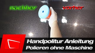 Auto polieren per Hand  Autolack polieren mit Handpolitur  Kratzer entfernen ohne Poliermaschine [upl. by Naldo]