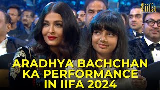 IIFA 2024 mein Aradhya Bachchan ka performance  IIFA AWARDS [upl. by Eenyaj21]