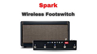 Spark Amp Wireless Footswitch  AIRSTEP Spk Edition [upl. by Medeah]