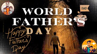 World Fathers Day Fathers DayHappy Fathers Day💕❤️😎 [upl. by Scevour]