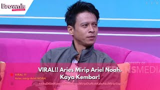 VIRAL Aries Mirip Ariel Noah Kaya Kembar  BROWNIS 010424 P3 [upl. by Jerrylee]