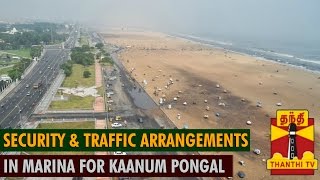 Special Report on Traffic Arrangements amp Security for Kaanum Pongal  Thanthi TV [upl. by Scarlett]