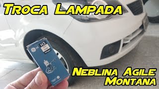 Troca da Lampada do NeblinaMilha AgileMontana [upl. by Hyde352]