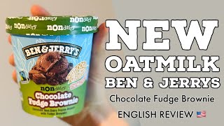 New OATMILK BEN amp JERRYS CHOCOLATE FUDGE BROWNIE  ENGLISH Review 🍫🍦 [upl. by Notanhoj]