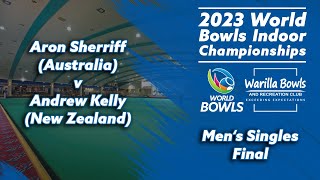 2023 World Bowls Indoor Championships  Men’s Singles Final  Aron Sherriff Australia v Andrew … [upl. by Aicertal729]