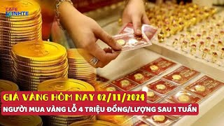 Giá vàng 2122024 Người mua vàng lỗ 4 triệu đồnglượng sau 1 tuần  Cafe Kinh tế HD [upl. by Soisatsana]