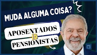 LULA e APOSENTADOS INSS  VEJA PROMESSAS E OPINIÕES  REFORMA DA PREVIDÊNCIA e REVISÃO DA VIDA TODA [upl. by Montagu]