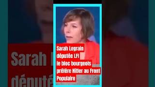 Sarah Legrain LFI  Une partie de la bourgeoisie et des médias préfèrent Hitler au Front Populaire [upl. by Suhcnip973]