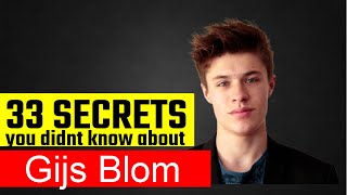 33 Surprising Facts About Gijs Blom [upl. by Isolda800]