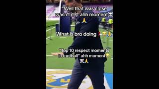 Top 10 respect moments in football ahh moment😭💀💀 [upl. by Ylatfen950]