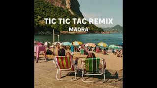 Maora  Tic Tic Tac remix [upl. by Rosana844]