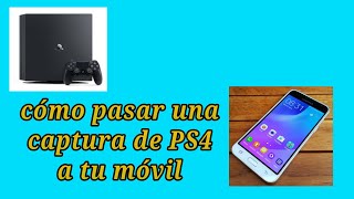 Como pasar una captura de pantalla de la PS4 a tu móvil [upl. by Audie]