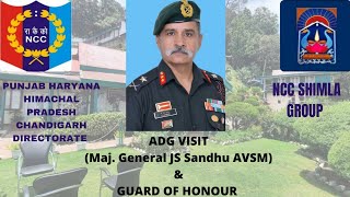 ADG PBHRHPCHD NCC DIRECTORATE  MAJ GEN JS SANDHU AVSM VISIT amp GUARD OF HONOUR BY SHIMLA GP [upl. by Eidoc]