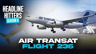 Transat Flight 236  Headline Hitters 8 Ep 7 [upl. by Burford]