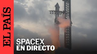 DIRECTO  SpaceX lanza el quinto vuelo de prueba de Starship  EL PAÍS [upl. by Attikram]