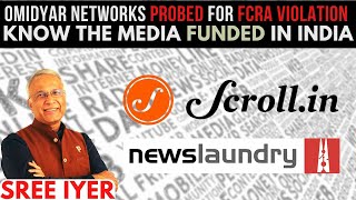 Which Indian media companies amp startups got funding from Omidyar Networks now under FCRA lens [upl. by Wauters]