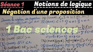 la logique séance 1 1bac sciences ex et SM négation dune proposition1 نفي عبارة المنطق الحصة [upl. by Aivekal865]