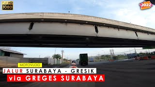 Jalur SURABAYA ke GRESIK 2022 via Dupak Greges  Eps 22 [upl. by Hovey]