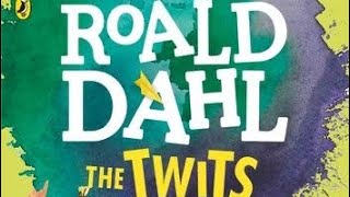 Roald dahl THE TWITS chapter 1 reading [upl. by Brunhilde]