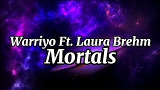 Warriyo  Mortals Ft Laura Brehm Lyrics [upl. by Roddy568]