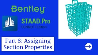 Part 8 Assigning Section Properties in STAADPro [upl. by Ahsoyem]