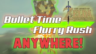 Bullet Time and Flurry Rush ANYWHERE  Breath of the Wild Thunderclap Rush [upl. by Shaffer390]