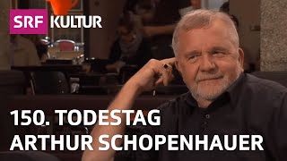 Arthur Schopenhauer – Frauenhasser oder PhilosophieGenie  Sternstunde Philosophie  SRF Kultur [upl. by Marcelia82]