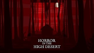 Horror in the High Desert [upl. by Norraa574]