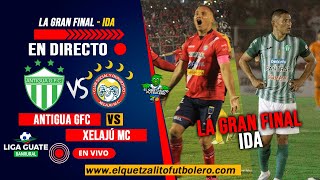 Antigua GFC vs Xelajú MC ¿Dónde ver en vivo La Gran Final IDA Clausura 2023 Hora y Fechas [upl. by Unam]