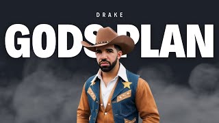 God’s Plan  DRAKE Country Version [upl. by Gennie268]