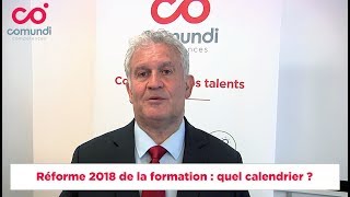 Réforme 2018 de la formation  quel calendrier [upl. by Arnold]