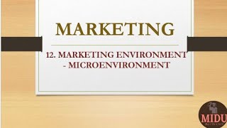 MARKETING  12 Marketing Environment  Microenvironment English [upl. by Goode]