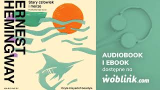 STARY CZŁOWIEK I MORZE  ERNEST HEMINGWAY  AUDIOBOOK PL [upl. by Dominick771]