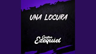 Una Locura [upl. by Leirud]