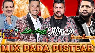 El Mimoso El Flaco Pancho Barraza Julio Preciado  Puras Pa Pistear  Rancheras Con Banda MixðŸ» [upl. by Wemolohtrab]