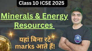 Minerals and Energy Resources Class 10 ICSE  Mineral Resources  Energy Resources [upl. by Essiralc460]