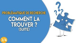 Problématique de recherche 34  Comment la trouver  suite [upl. by Annaeerb]