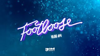 Footloose  Vlog 4 [upl. by Halima]