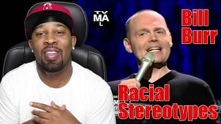 BILL BURR on MOVIE RACIAL STEREOTYPES Reaction [upl. by Maurilla935]