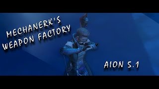 Aion 51  Mechanerks Weapon Factory ★ S Rank ★ [upl. by Talia]