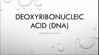 How to pronounce deoxyribonucleic acid  American English Californian Accent [upl. by Duster]