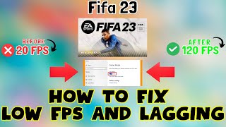 How to Fix Fifa 23 Low FPS  Lagging issue 2023 100 Working [upl. by Arten]