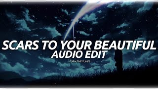 Scars To Your Beautiful  Alessia Cara Audio Edit [upl. by Cir]