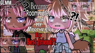 Became Roommates With My brother’s Ex’s Best friend  Gacha Life Mini Movie  GLMM  10k special [upl. by Veal]