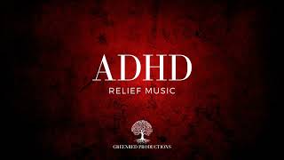 ADHD Relief Music  Study Music for Focus Background Music for Work [upl. by Siol53]