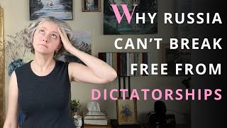 The Real Reasons Why Russia Keeps Living Under Dictatorships [upl. by Floeter]