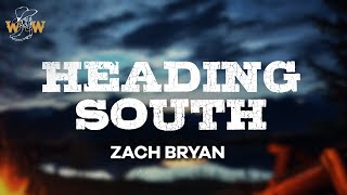 Zach Bryan  Heading South Lyrics [upl. by Llewellyn]